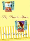 Cover image for By Bread Alone